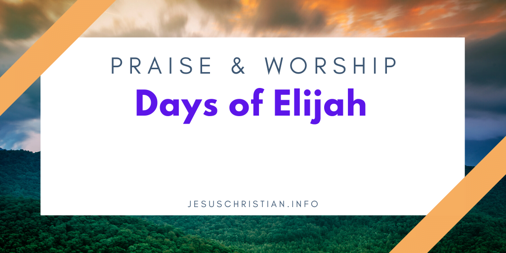 These are the days of Elijah
