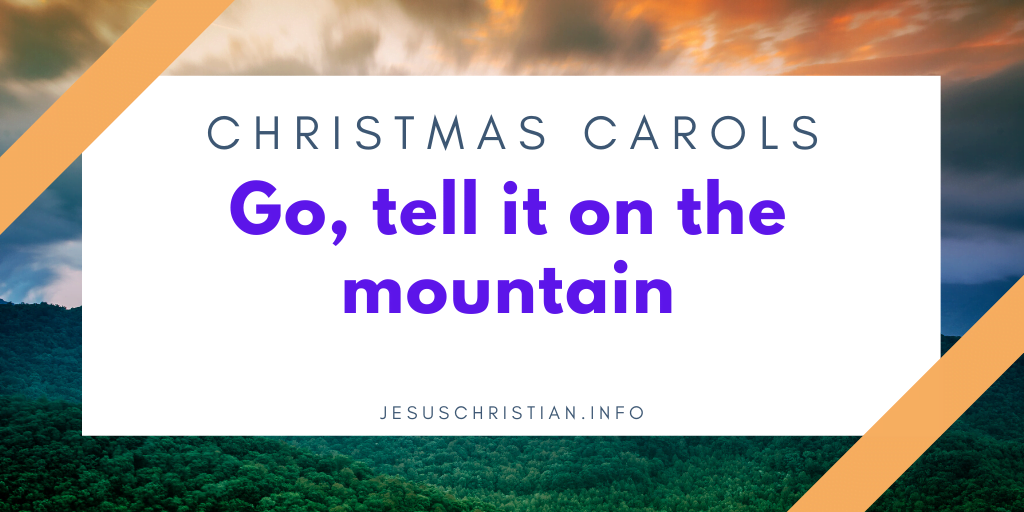 Go, tell it on the mountain