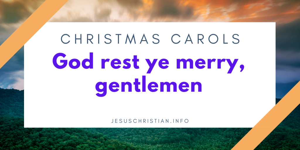 God rest ye merry, gentlemen