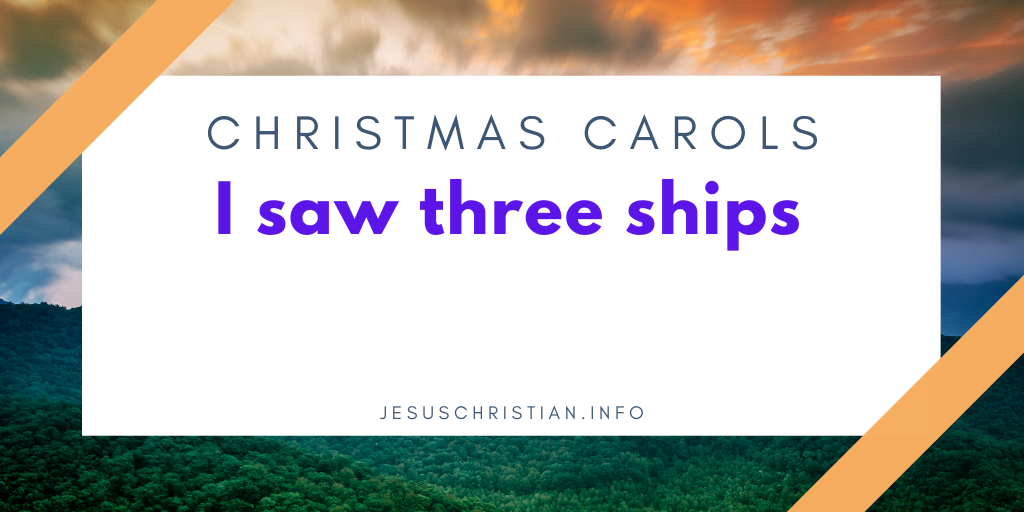 I saw three ships
