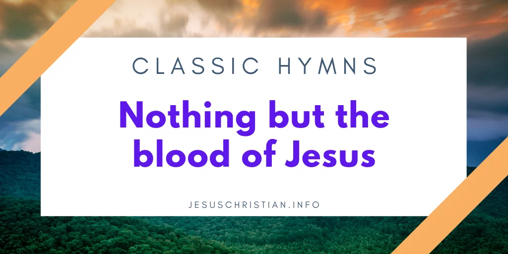 Nothing but the blood of Jesus