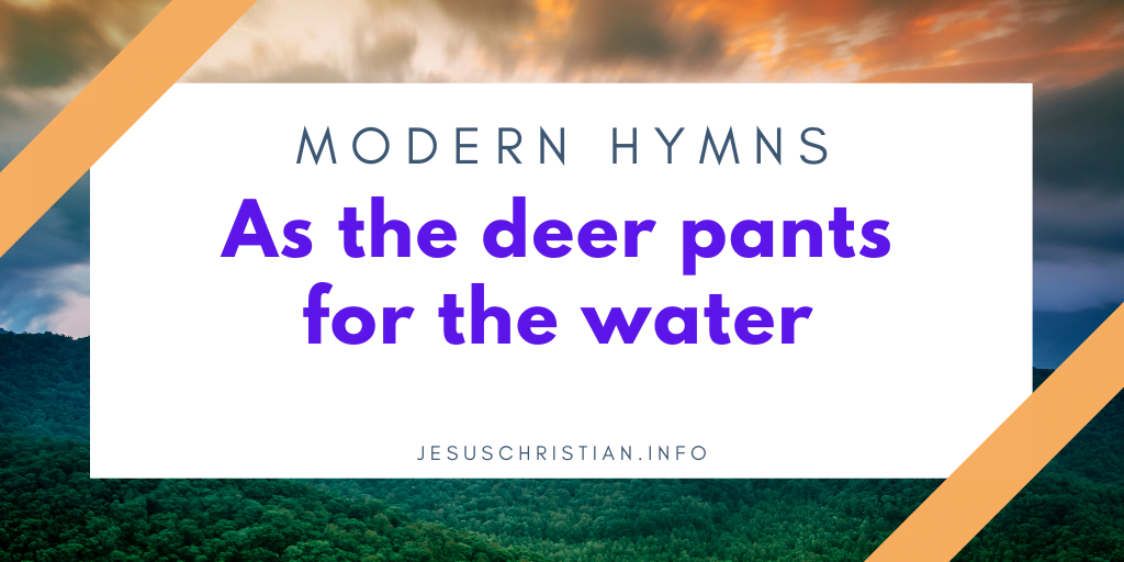 As the deer pants for the water