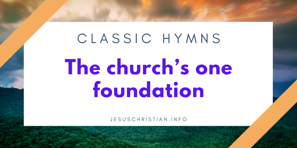 The church’s one foundation