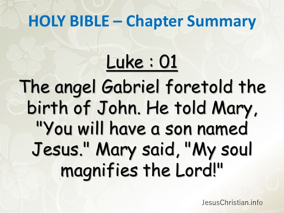 The angel Gabriel foretold the birth of John. He told Mary, "You will have a son named Jesus." Mary said, "My soul magnifies the Lord!"