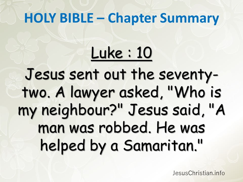 Jesus sent out the seventy-two. A lawyer asked, "Who is my neighbour?" Jesus said, "A man was robbed. He was helped by a Samaritan."