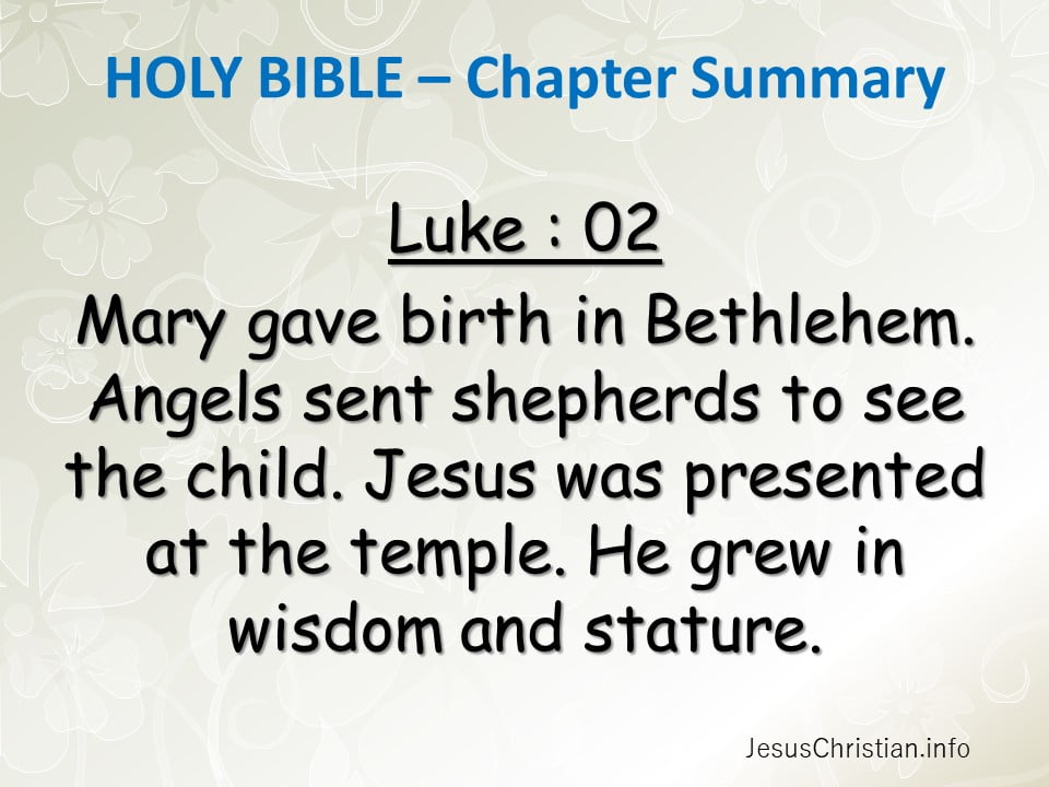 Mary gave birth in Bethlehem. Angels sent shepherds to see the child. Jesus was presented at the temple. He grew in wisdom and stature.