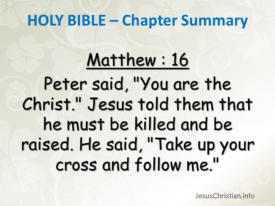 Peter said, "You are the Christ." Jesus told them that he must be killed and be raised. He said, "Take up your cross and follow me."