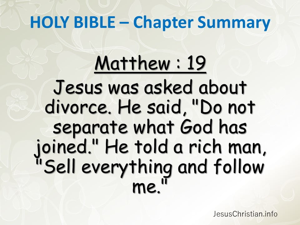 Jesus was asked about divorce. He said, "Do not separate what God has joined." He told a rich man, "Sell everything and follow me."