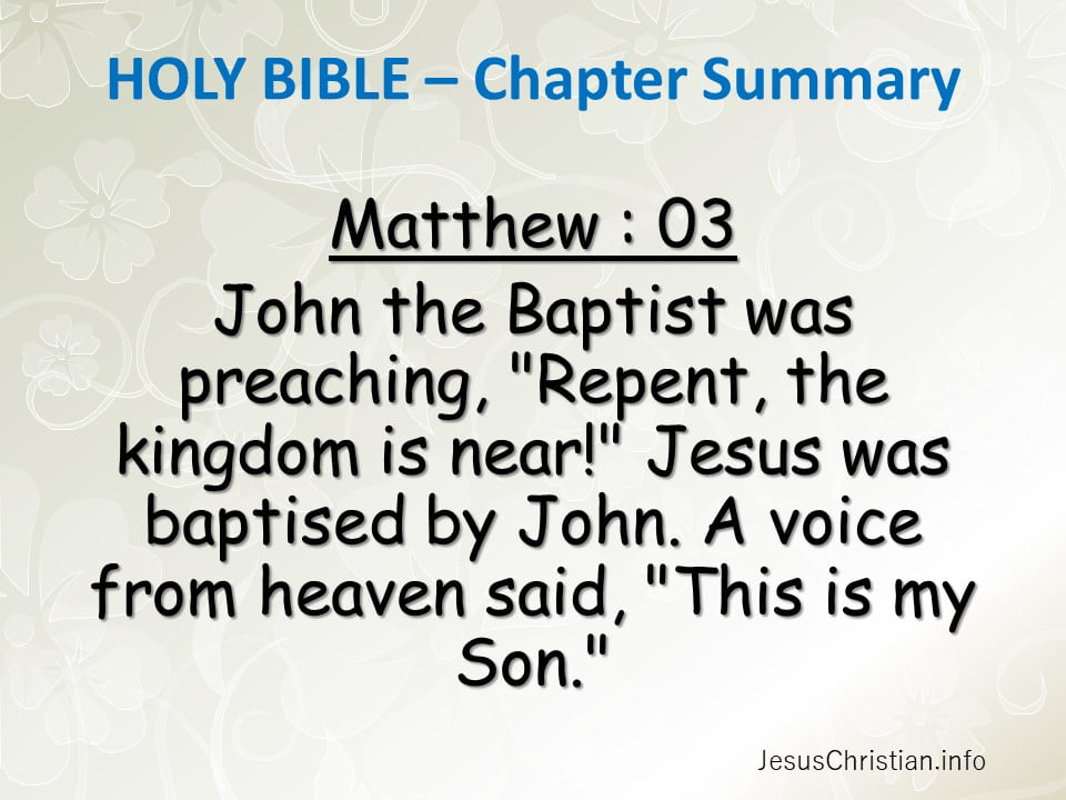 John the Baptist was preaching, "Repent, the kingdom is near!" Jesus was baptised by John. A voice from heaven said, "This is my Son."